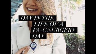 Day In the Life of a Physician Assistant- Surgery Day