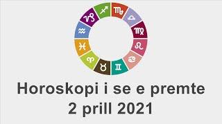 Horoskopi i se e premte 2 Prill 2021