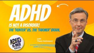 Episode 13 - Thom Hartmann on ADHD: Hunters in a Farmer's World!