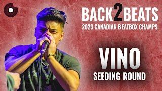 Vino | 2023 Canadian Beatbox Champs | Seeding Round