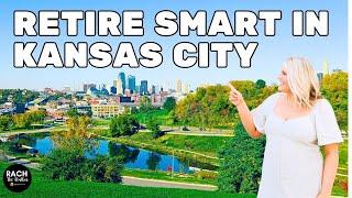 Retiring in Kansas City: Why It’s the Perfect Place