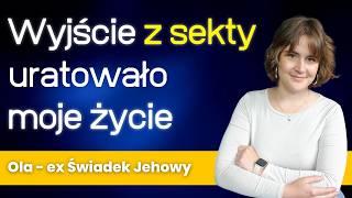 Nie byłam szczęśliwa będąc Świadkiem Jehowy - rozmowa z Olą 333