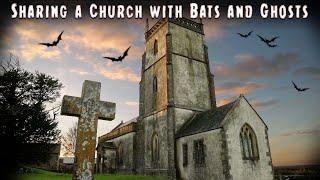 A Night Alone in a Medieval Church with Bats & Ghosts