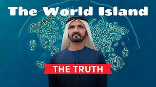 Dubai The World Islands 2024 Status ($100 Billion Project)