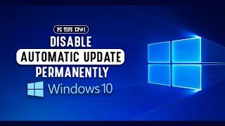 DISABLE AUTOMATIC UPDATE ON WINDOWS 10 | DR.TECHNICIAN | PC TIPS EP#1 |