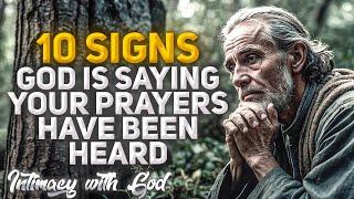 If You See These Signs, God is Saying: "Your Prayers Have Been Heard!" (Christian Motivation)