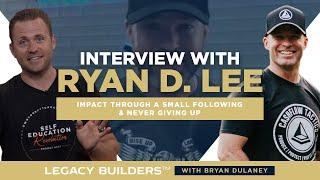 Interview with Ryan D. Lee -  Impact Through A Small Following & Never Giving Up