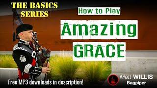 Bagpipe Lesson 26: How to Play "Amazing Grace"!