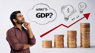 जीडीपी क्या है? सरल भाषा में समझिए | GDP Explained in Hindi