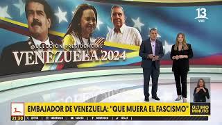 Embajador de Venezuela en Chile: "Que muera el fascismo"
