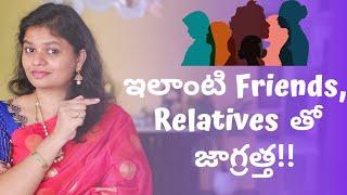 3 types of friends | Identify toxic relatives | Best tips for healthy relationships | Expectations