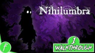 Nihilumbra FULL WALKTHROUGH Gameplay HD (PC) | NO COMMENTARY | PART 1