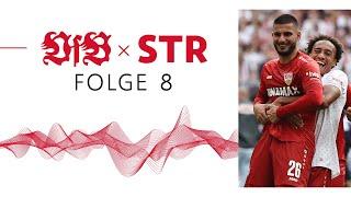 VfB x STR - Der Podcast des VfB Stuttgart: Folge 8 | Was, wenn alles klappt?