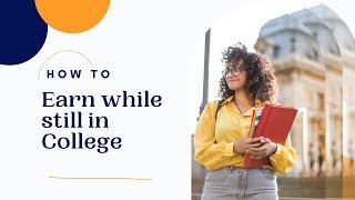 How can college students earn money? | Elysian | Prabha Rajan