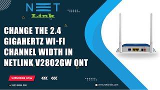 Change the 2.4GHz Wi-Fi Channel Width in Netlink V2802GW ONT-159