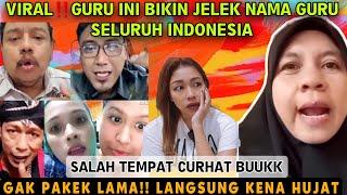 VIRAL GURU INI DI HUJAT‼️CURHAT DI MEDSOS!! GURU INI BIKIN HANCUR NAMA GURU SELURUH INDONESIA