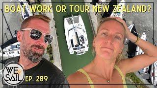 Boat Work or Explore New New Zealand; Can WE Do Both?| Episode 289