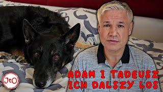 Adam i Tadeusz - ich dalszy LOS