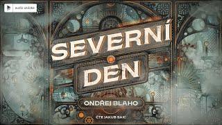 Ondřej Blaho - Severní den | Audiokniha