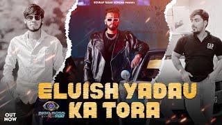 Elvish yadav Ka Tora (Official Video) Abhishek chudiyala || Sourav Yadav Sorkha || Yadav Song 2023