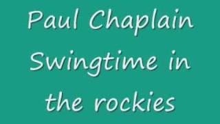 Paul Chaplain Swingtime In The Rockies