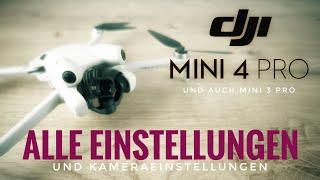 Dji Mini 4 Pro alle Einstellungen & Kameraeinstellungen Drohne deutsch