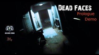 Dead Faces ..Proloque .. Demo ..  Indie Horror Game .. gameplay