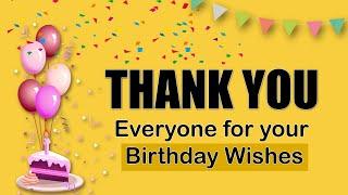 Thank You All For the Birthday Wishes | Reply to Birthday Wishes