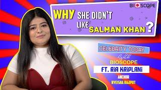 She didn't like Salman Khan |Celebrity Today with Bioscope ft. Ria Kriplani |