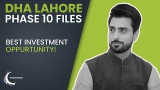 DHA Lahore PHASE 10 Files Maximum ROI Annually ?