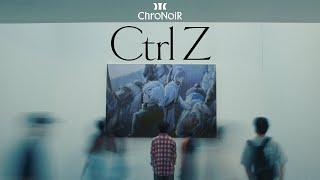 Ctrl Z / ChroNoiR