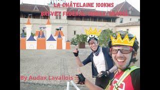 La Chatelaine - 100k Grvl / Audax / Libre by Audax Lavallois.