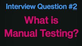 What is Manual Testing? It's Advantages and Disadvantages? | interview Question #2 #manualtesting