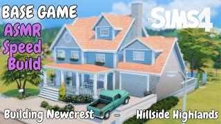 BASE GAME ASMR Speed Build | The Sims 4 | Hillside Highlands  | Building Newcrest EP 3 |