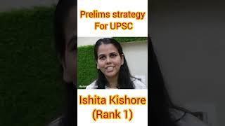 Prelims strategy by UPSC Topper Ishita Kishore