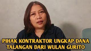 PIHAK KONTRAKTOR UNGKAP DANA TALANGAN DARI WULAN GURITO UNTUK SABDA AHESSA