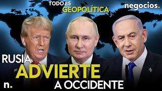 TODO ES GEOPOLÍTICA: Rusia advierte a Occidente, Trump alerta sobre la IIIGM e Israel amenaza a Irán