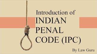 Introduction of Indian Penal Code 1860 | IPC | Law Guru