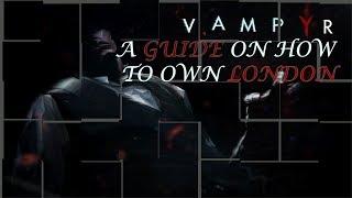 Vampyr Build Guide: or How I learned to Love the Blood