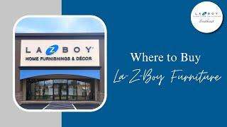 Where to Buy La-Z-Boy Furniture?