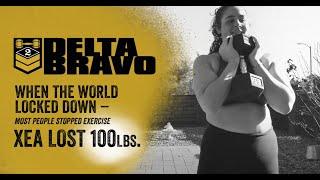 DELTA BRAVO Testimonial: Xea loses 100 pounds + gains so much more