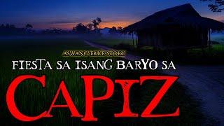 FIESTA SA ISANG BARYO SA CAPIZ - ASWANG TRUE STORY