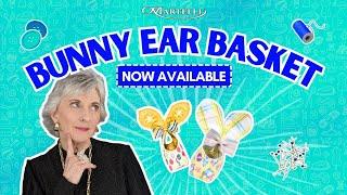 Bunny Ear Basket Now Available to YOU!