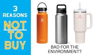 3 Reasons Why You SHOULDN'T Buy a Hydro Flask, YETI, or Stanley