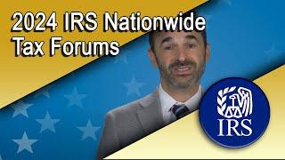 2024 IRS Nationwide Tax Forums: Transforming Tax Services for Professionals