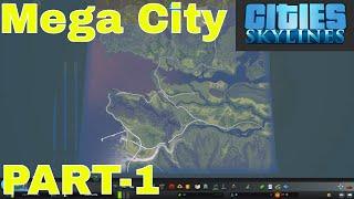 Cities Skylines - Unlocking 81 tiles of the Map for Mega City PART-1