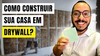 COMO CONSTRUIR UMA CASA EM DRYWALL! parede, passo a passo.