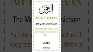 AR-RAHMAAN - The Most Compassionate