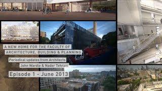 A new home for the Faculty of Architecture Building and Planning - Episode 1