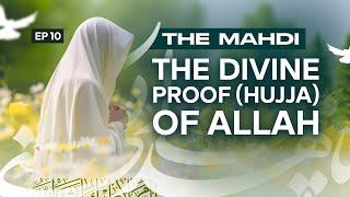 The Mahdi The Divine Proof (Hujja) of Allah - Dua Maczoomi